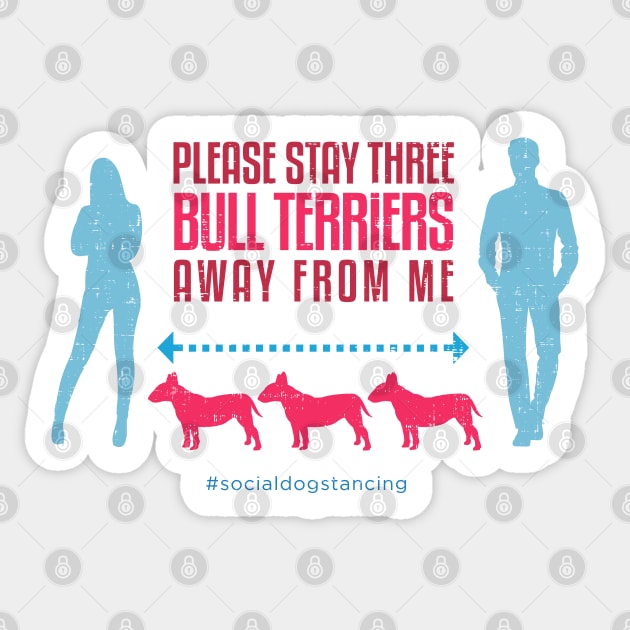 Bull Terrier Social Distancing Guide Sticker by Rumble Dog Tees
